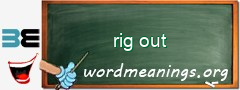 WordMeaning blackboard for rig out